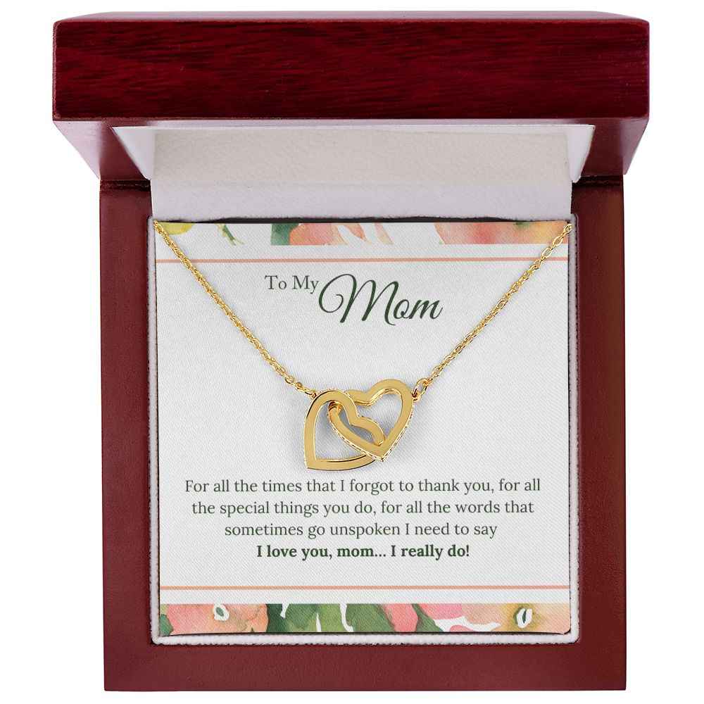 To My Mom - I Love You, I really Do Interlocking Hearts Necklace