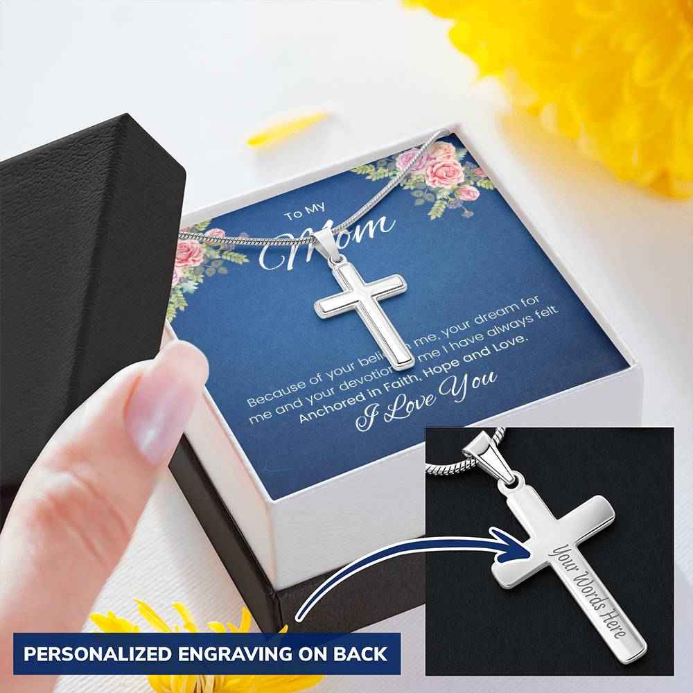 To My Mom Because of your belief in me Personalized Cross Necklace