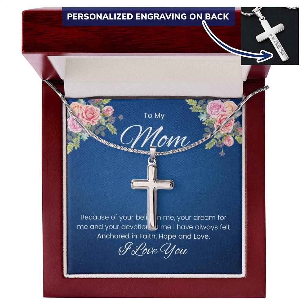 To My Mom Because of your belief in me Personalized Cross Necklace