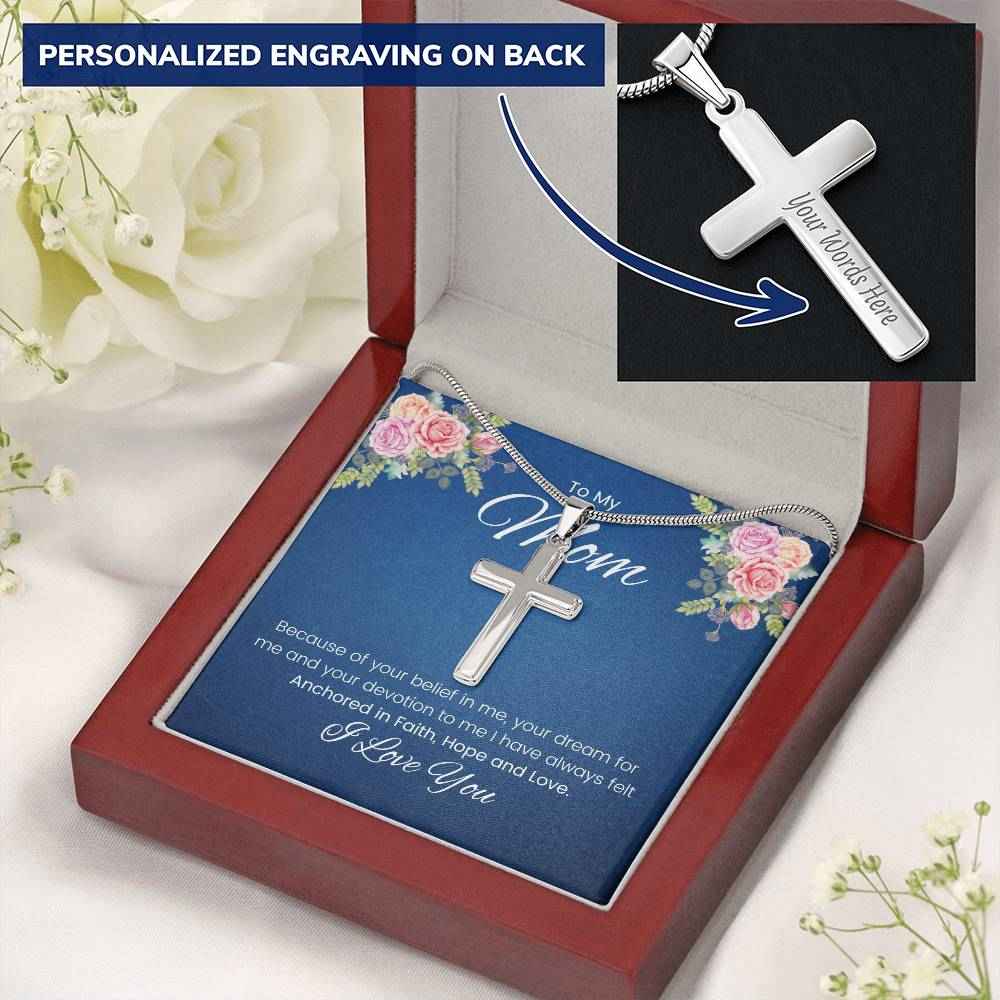 To My Mom Because of your belief in me Personalized Cross Necklace
