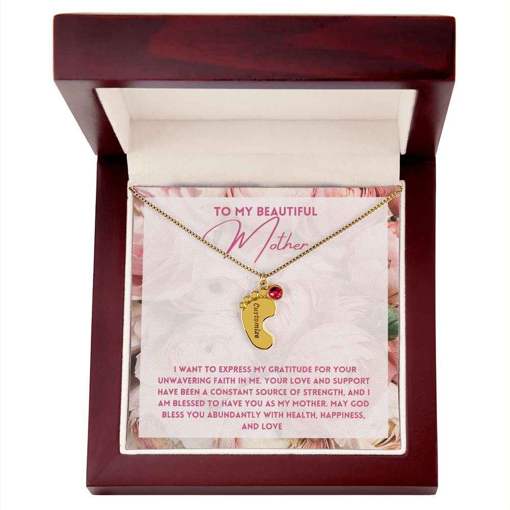 To My Mother- express my gratitude for your unwavering faith in me Custom Baby Feet Necklace with Birthstone