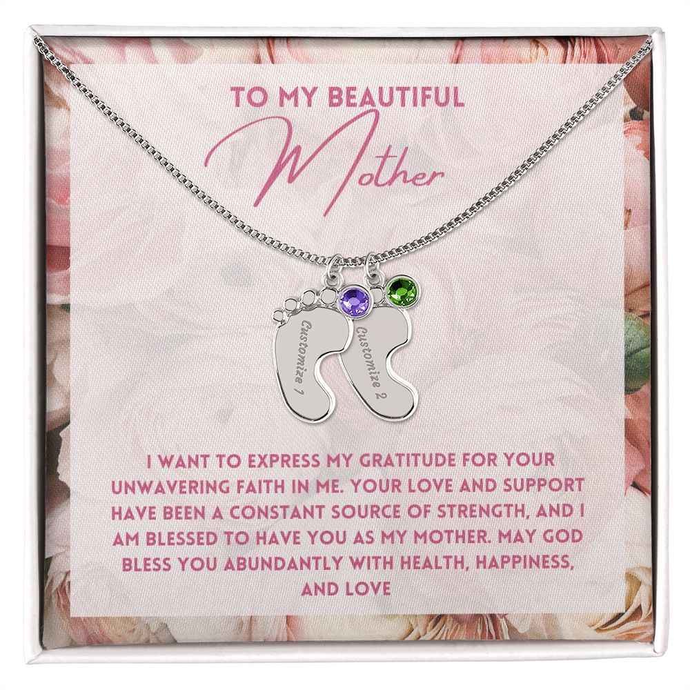 To My Mother- express my gratitude for your unwavering faith in me Custom Baby Feet Necklace with Birthstone