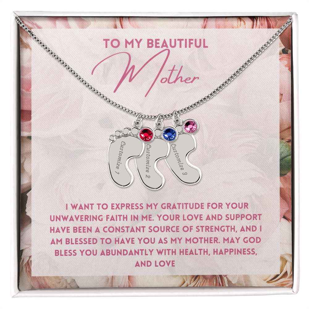To My Mother- express my gratitude for your unwavering faith in me Custom Baby Feet Necklace with Birthstone