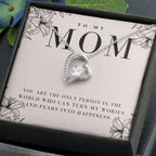 To My Mother you are the only person in the world Forever Love Necklace