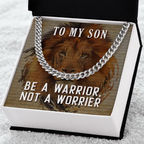 To My Son-Be A Warrior, Not A Worrier Cubin Link Chain - StarShineBox -