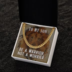 To My Son-Be A Warrior, Not A Worrier Cubin Link Chain - StarShineBox -