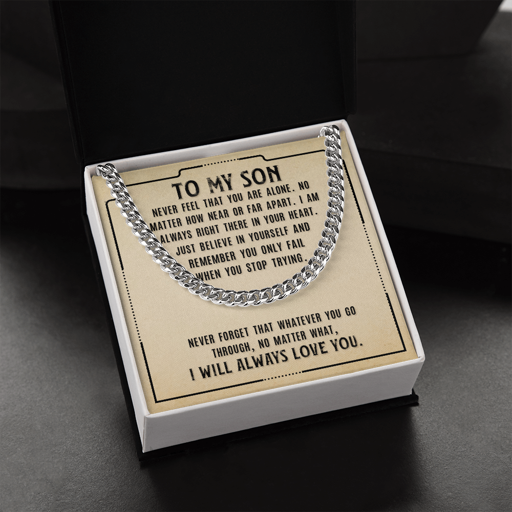 To My Son-Never Feel That  Cubin Link Chain - StarShineBox -