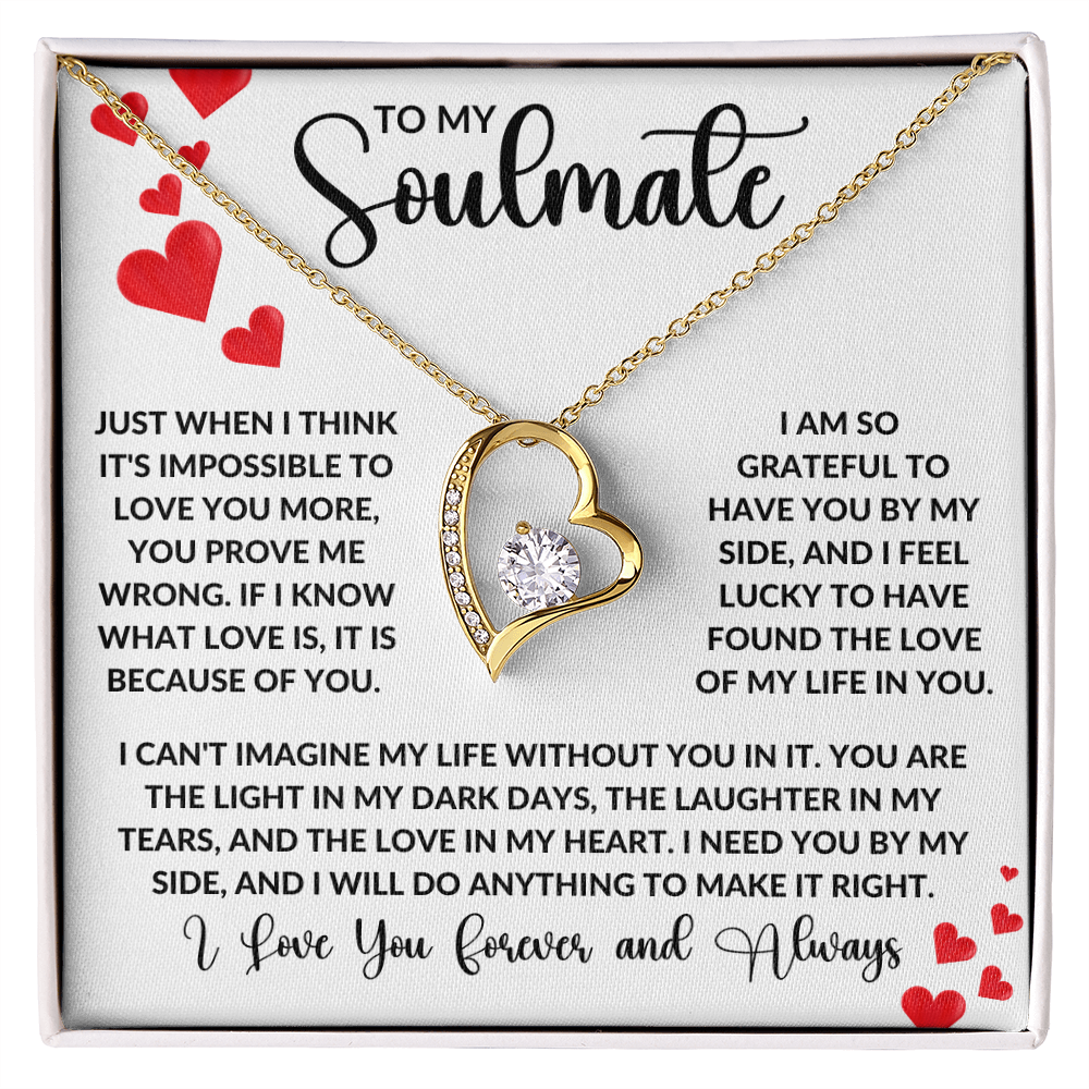 To My Soulmate - Just when I think it's impossible to love you more Forever Love Necklace - StarShineBox -