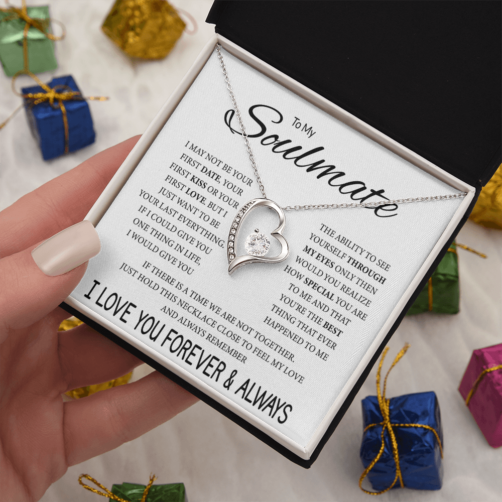 To My Soulmate I may not be your first date, your first kiss or your first love Forever Love Necklace - StarShineBox -