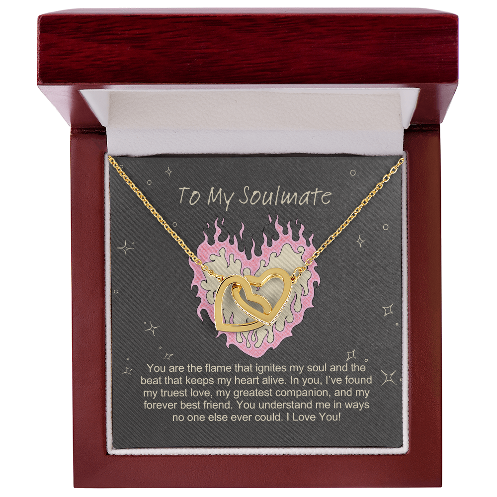 To My Soulmate You are the flame that ignites my soul  Interlocking Hearts necklace