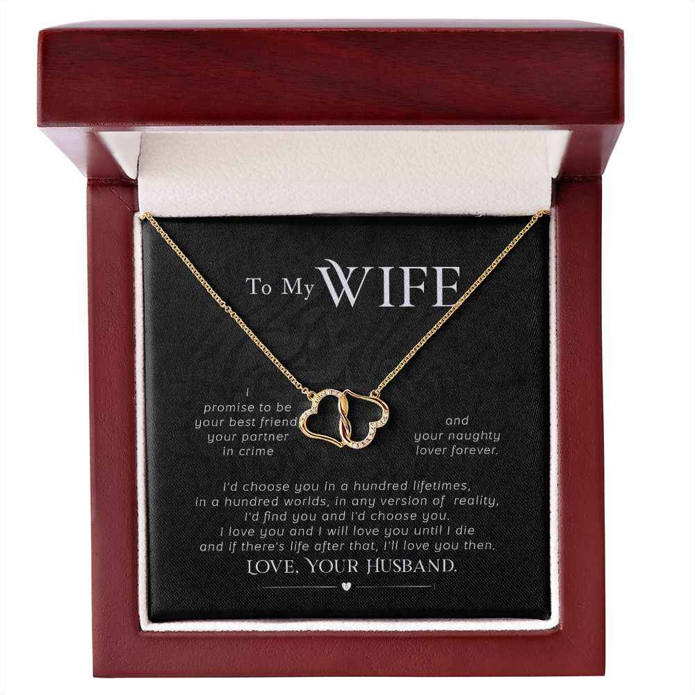 To My Wife- I promise to be your best friend Everlasting Love