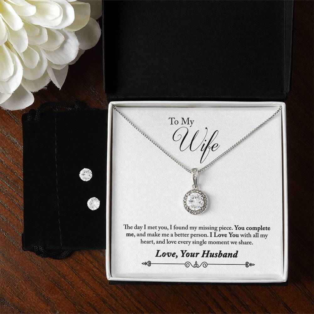 To My Wife - The day I met you, I found my missing piece. Eternal Hope Necklace and Cubic Zirconia Earring Set