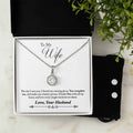To My Wife - The day I met you, I found my missing piece. Eternal Hope Necklace and Cubic Zirconia Earring Set