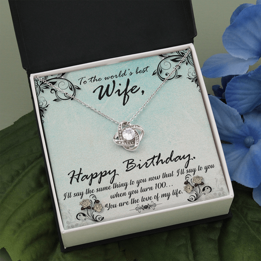 To My Wife Happy Birthday  Green Flowers The Love Knot Necklace - Starshine Box 