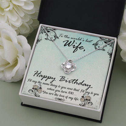 To My Wife Happy Birthday  Green Flowers The Love Knot Necklace - Starshine Box 