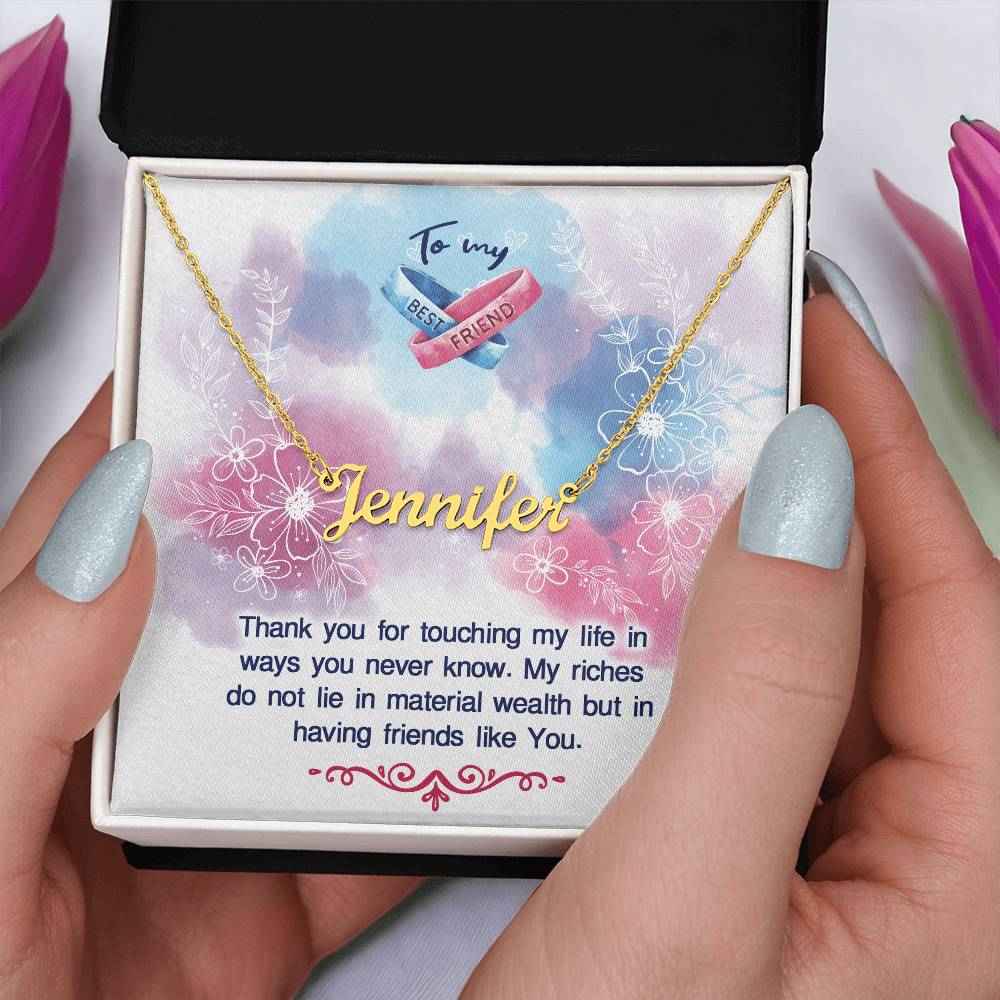 To my BEST FRIEND Thank you for touching my life Personalized Name Necklace