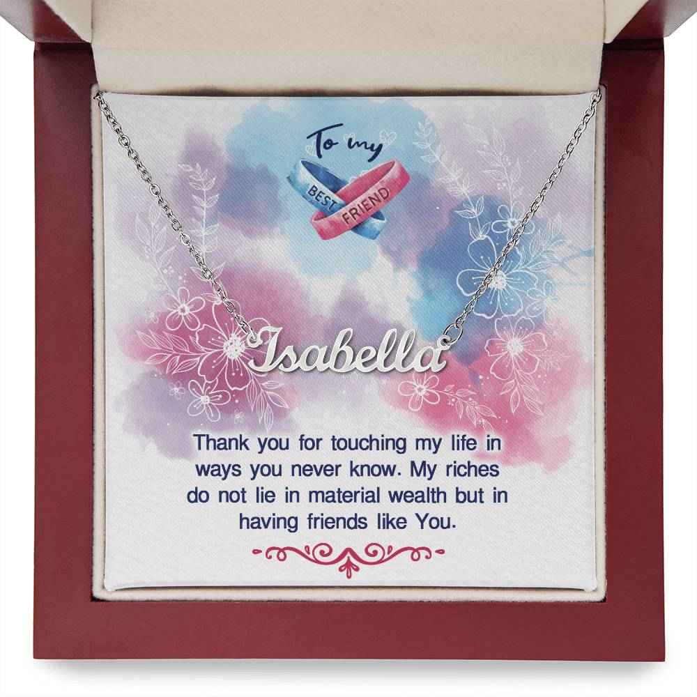 To my BEST FRIEND Thank you for touching my life Personalized Name Necklace
