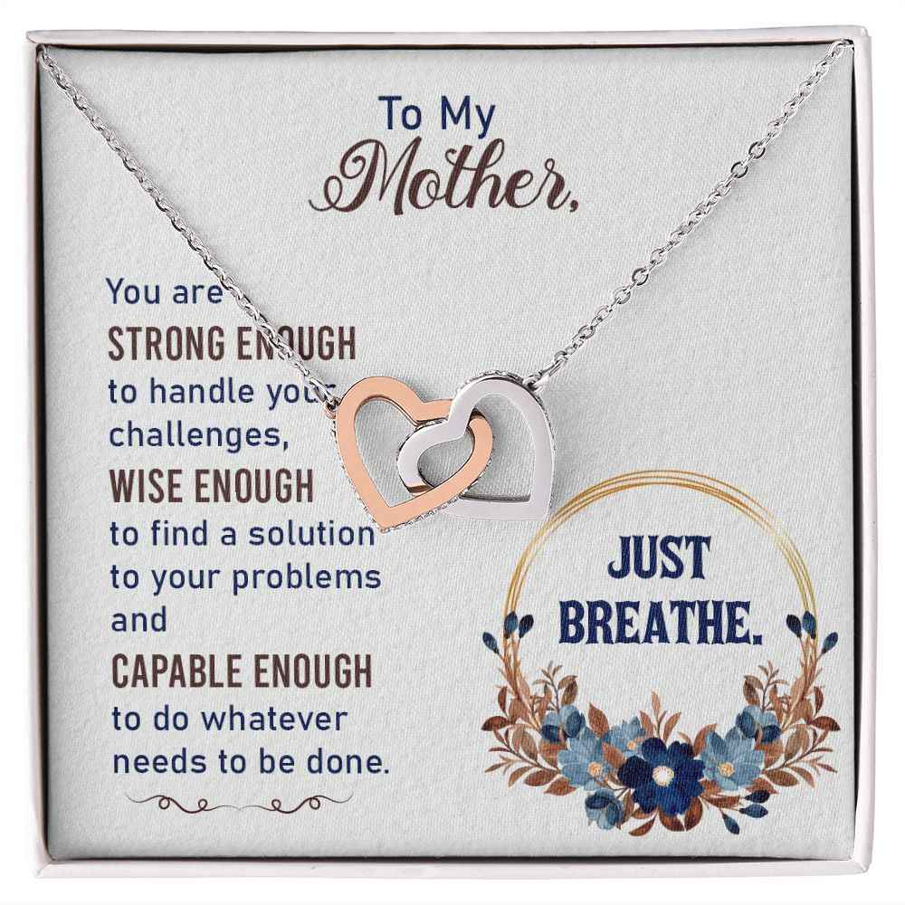 To my Mother-Just breathe Interlocking Hearts Necklace
