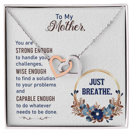 To my Mother-Just breathe Interlocking Hearts Necklace