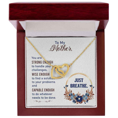 To my Mother-Just breathe Interlocking Hearts Necklace