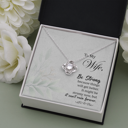To my Wife-Be strong The Love Knot Necklace - Starshine Box 