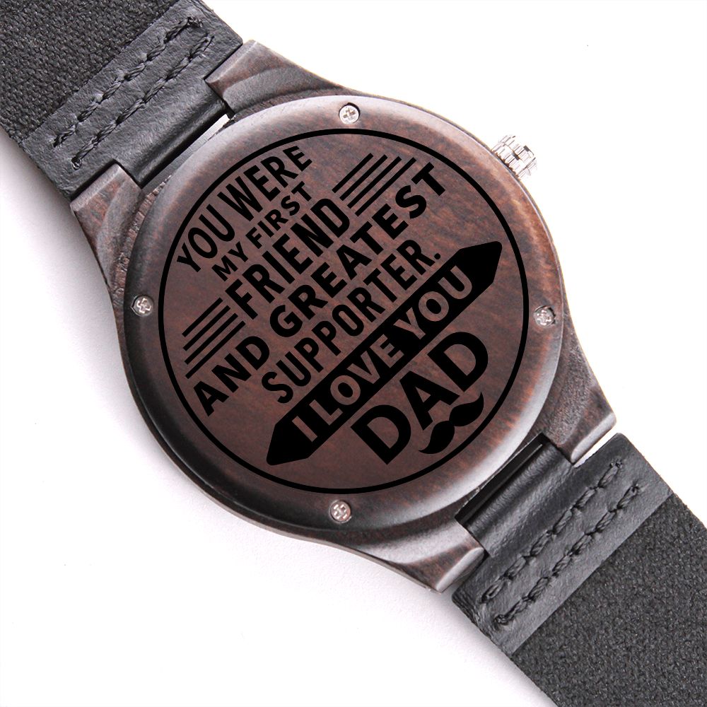 To my dad-  you were my first friend  Wooden Watch - StarShineBox -