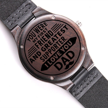 To my dad-  you were my first friend  Wooden Watch - StarShineBox -