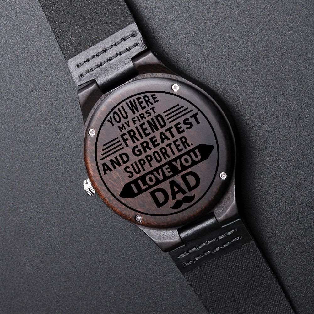To my dad-  you were my first friend  Wooden Watch - StarShineBox -