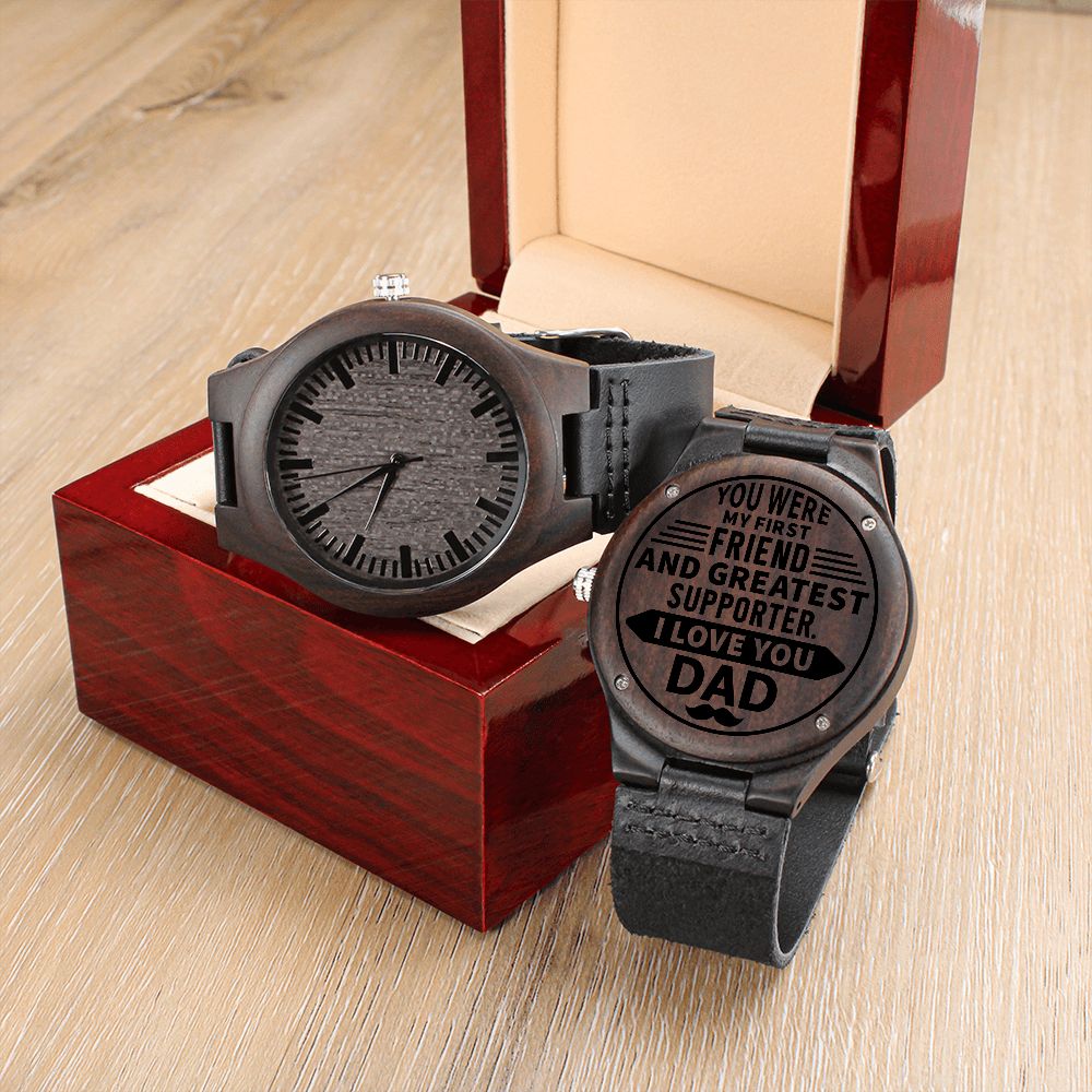 To my dad-  you were my first friend  Wooden Watch - StarShineBox -