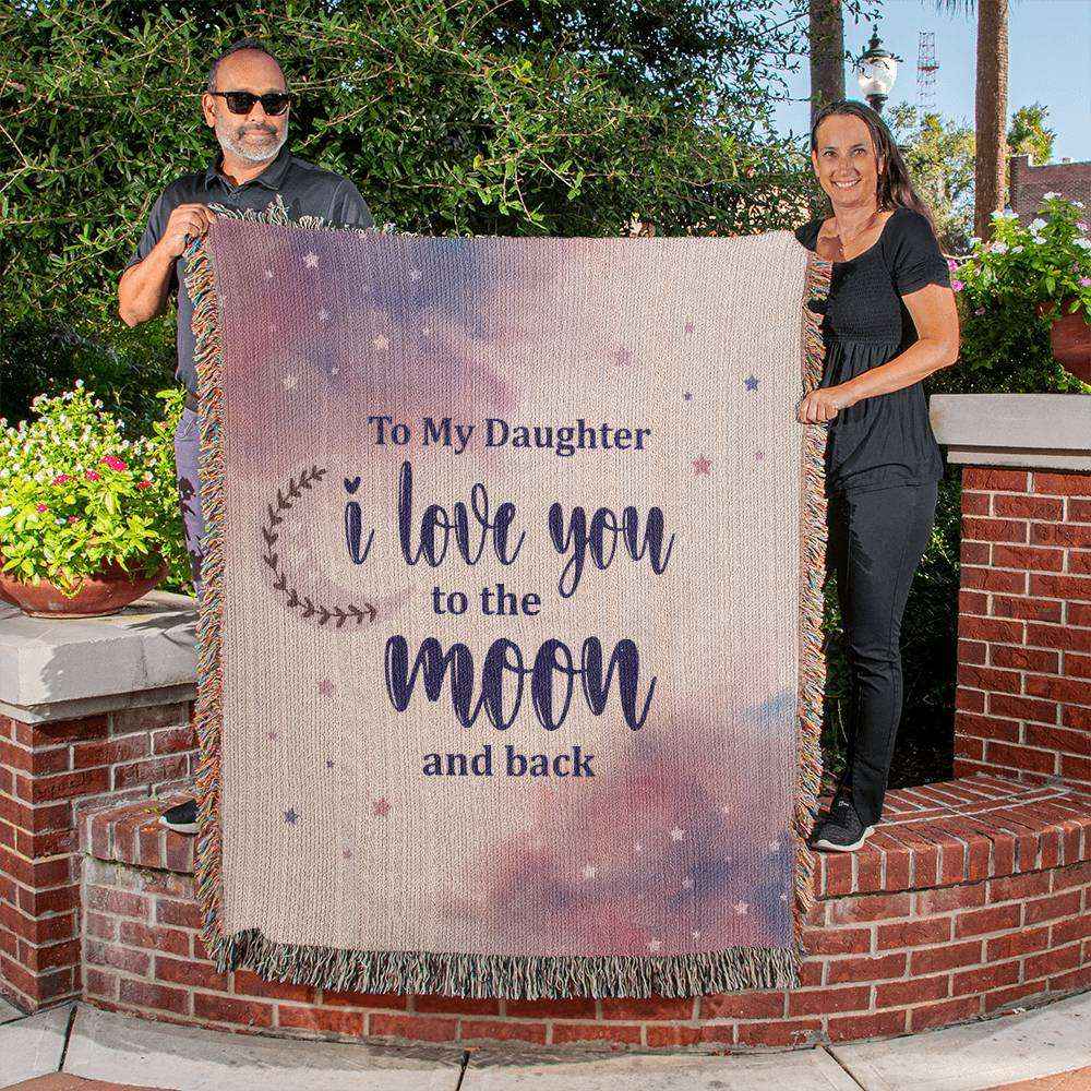 To my daughter I love you to the moon and back Heirloom Woven Blanket