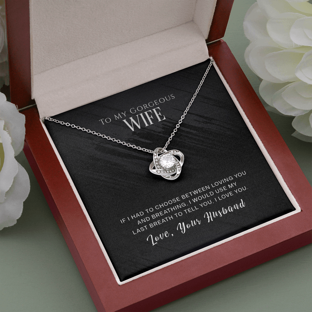 To my gorgeous wife-If I had to choose The Love Knot Necklace - StarShineBox -