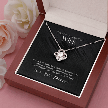To my gorgeous wife-If I had to choose The Love Knot Necklace - StarShineBox -