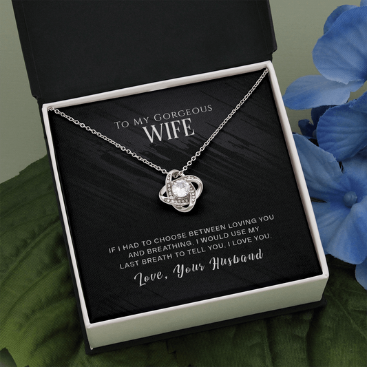 To my gorgeous wife-If I had to choose The Love Knot Necklace - Starshine Box 