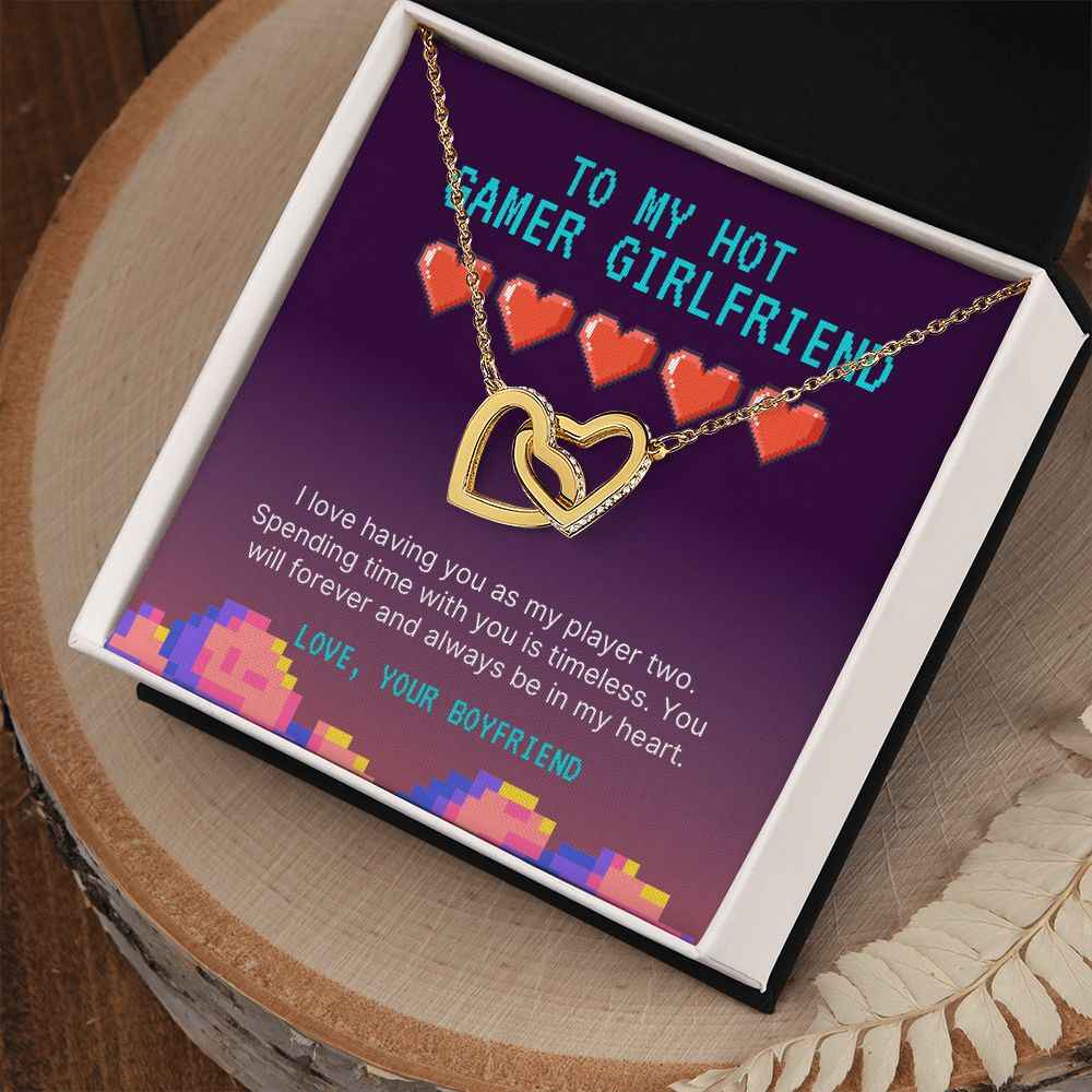 To my hot gamer girlfriend- I love having you as my player two Interlocking Hearts necklace