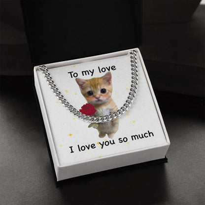 To my love- I love you so much cute cat Cuban Link Chain - StarShineBox -