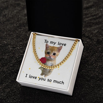To my love- I love you so much cute cat Cuban Link Chain - StarShineBox -