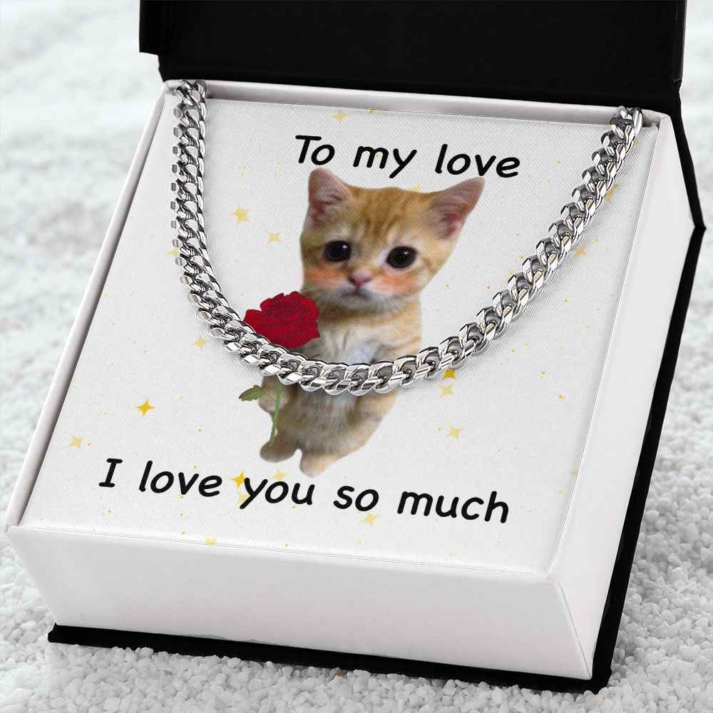 To my love- I love you so much cute cat Cuban Link Chain