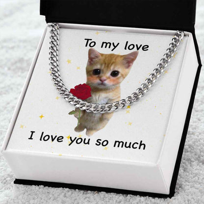To my love- I love you so much cute cat Cuban Link Chain