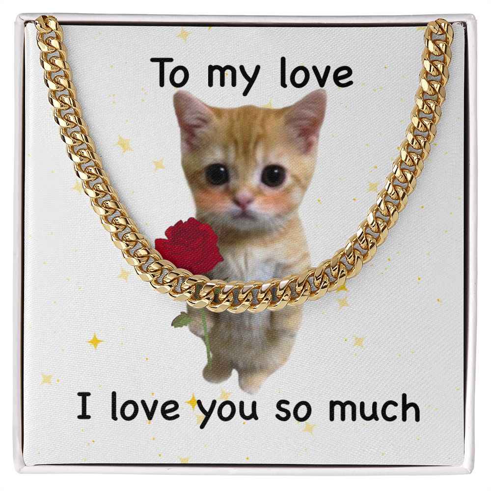 To my love- I love you so much cute cat Cuban Link Chain