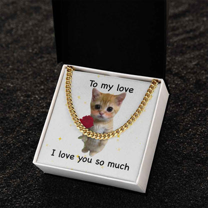 To my love- I love you so much cute cat Cuban Link Chain
