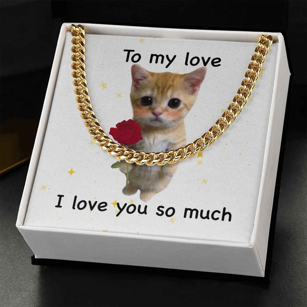 To my love- I love you so much cute cat Cuban Link Chain