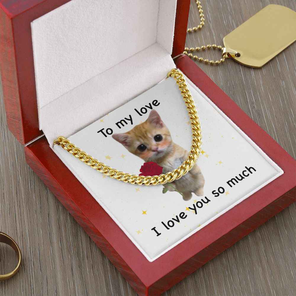 To my love- I love you so much cute cat Cuban Link Chain