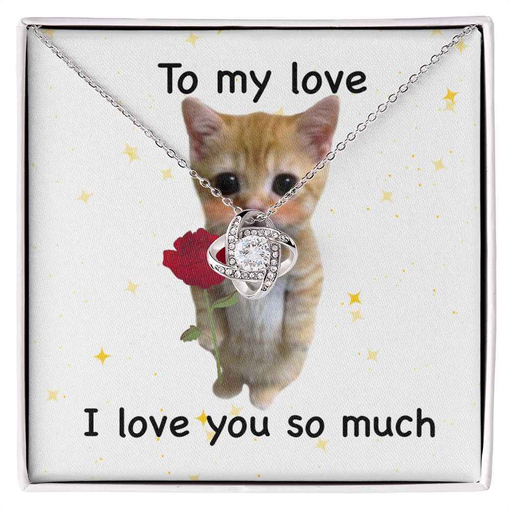 To my love- I love you so much cute cat Love Knot Necklace