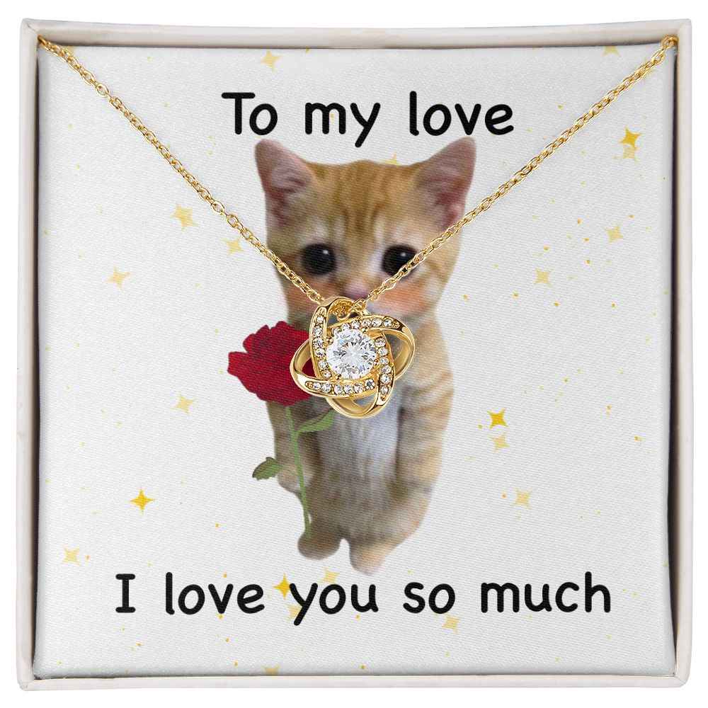 To my love- I love you so much cute cat Love Knot Necklace
