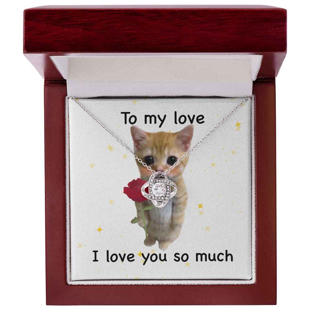 To my love- I love you so much cute cat Love Knot Necklace