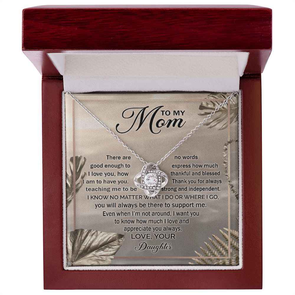 To my mom - there are no words good enough to express how much I love you Love Knot Necklace