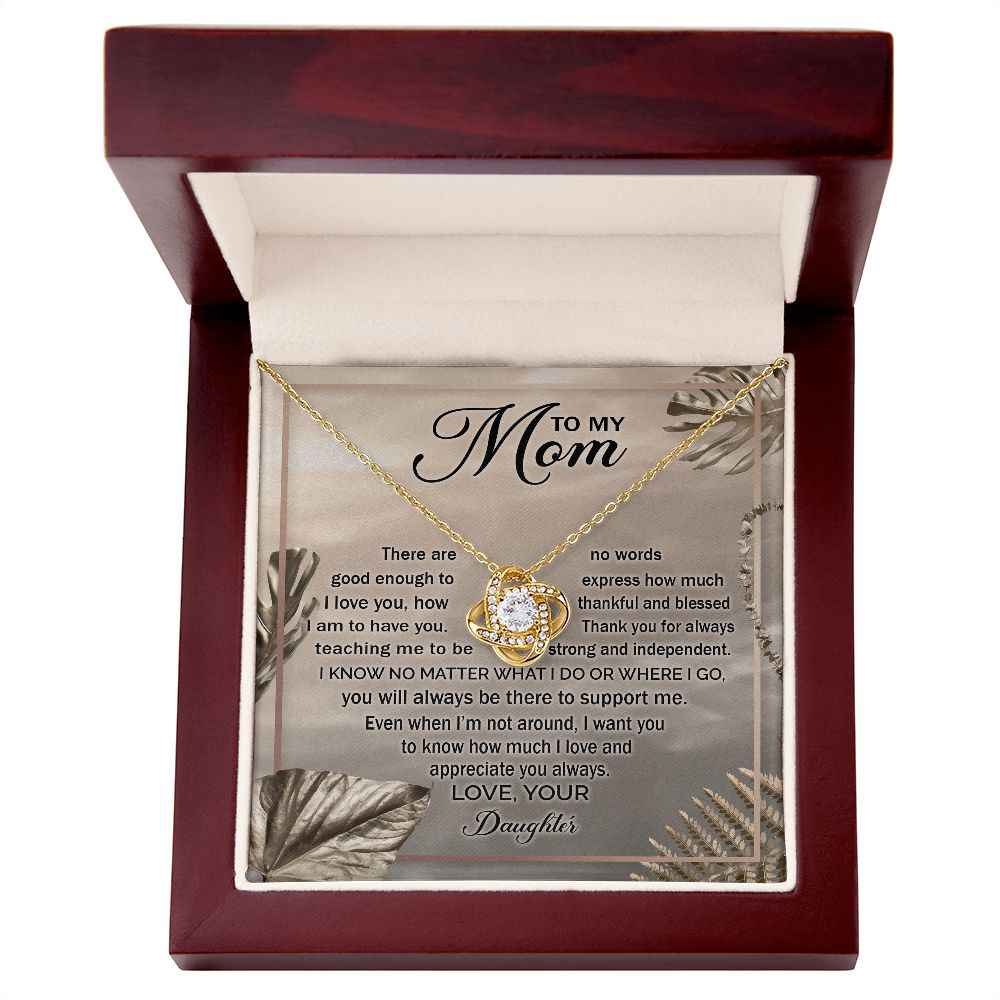 To my mom - there are no words good enough to express how much I love you Love Knot Necklace