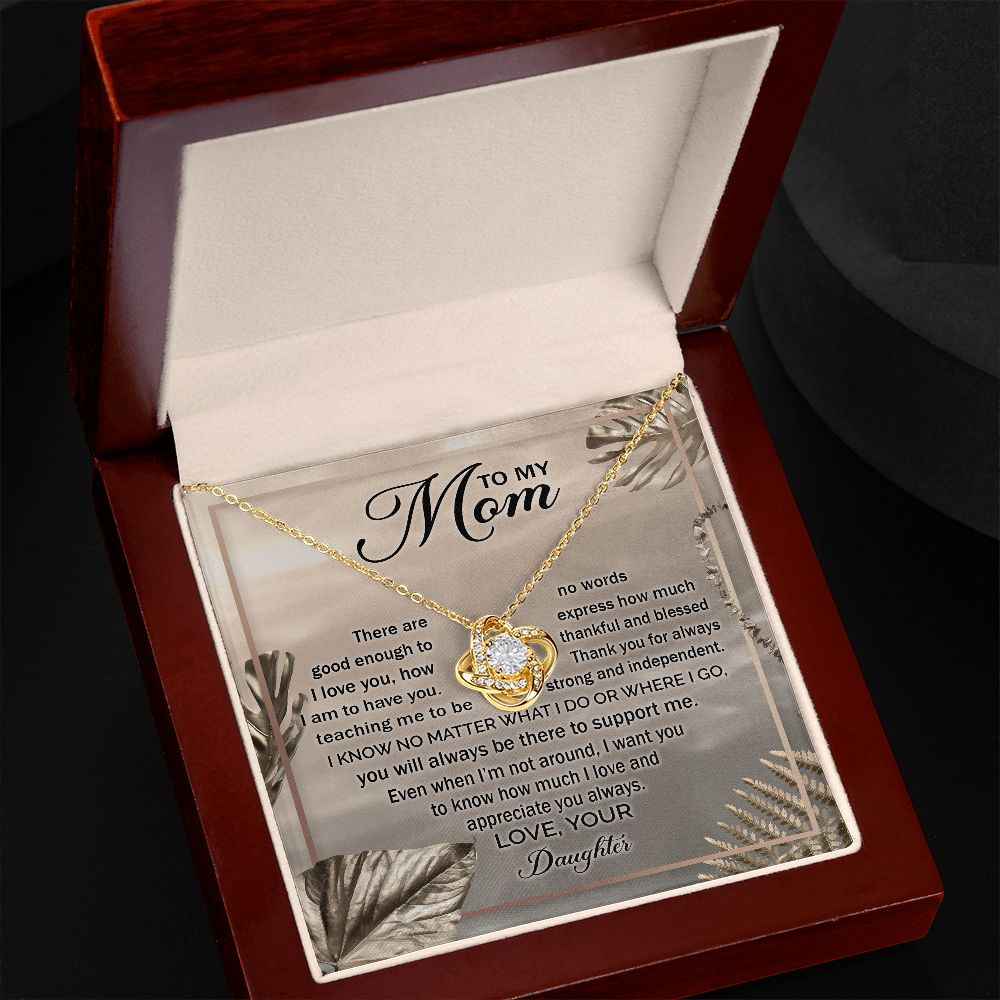 To my mom - there are no words good enough to express how much I love you Love Knot Necklace
