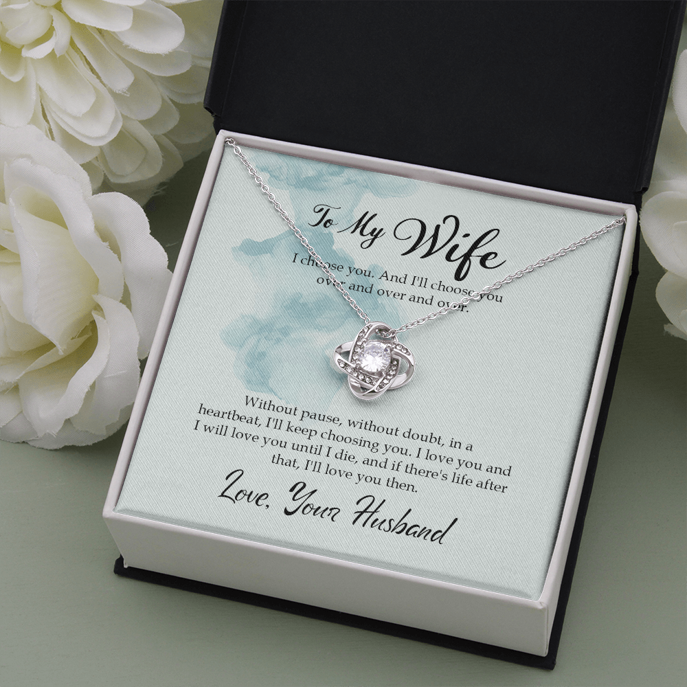 To my wife-I choose you The Love Knot Necklace - Starshine Box 