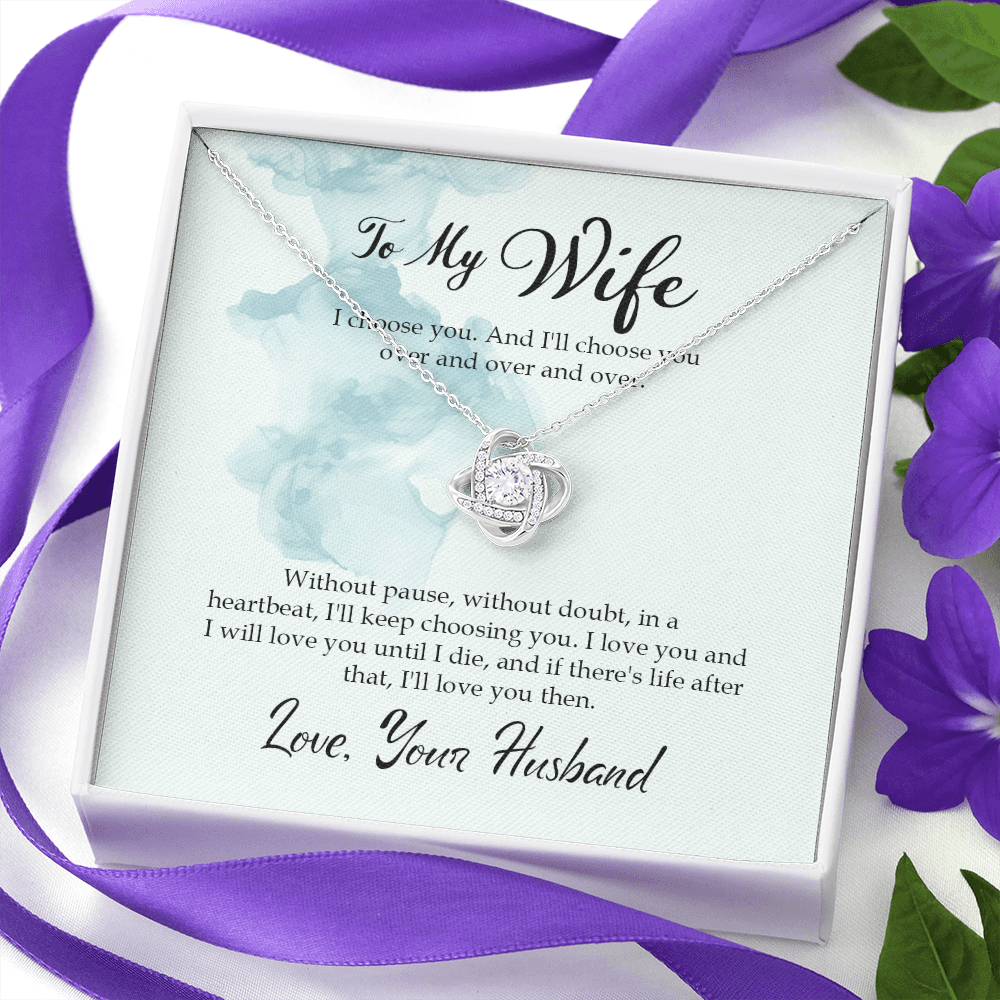 To my wife-I choose you The Love Knot Necklace - Starshine Box 